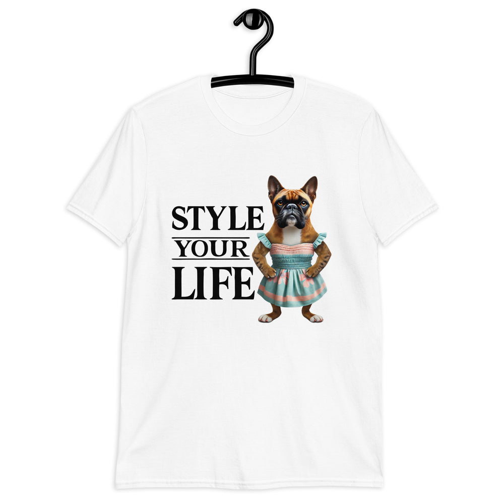 Style Your Life - Fashion Bulldoge - Unisex T-Shirt